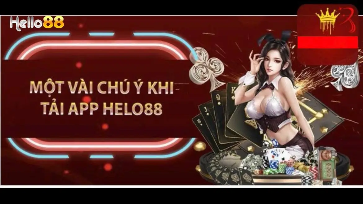 Những điều cần lưu ý khi thực hiện tải app Helo88