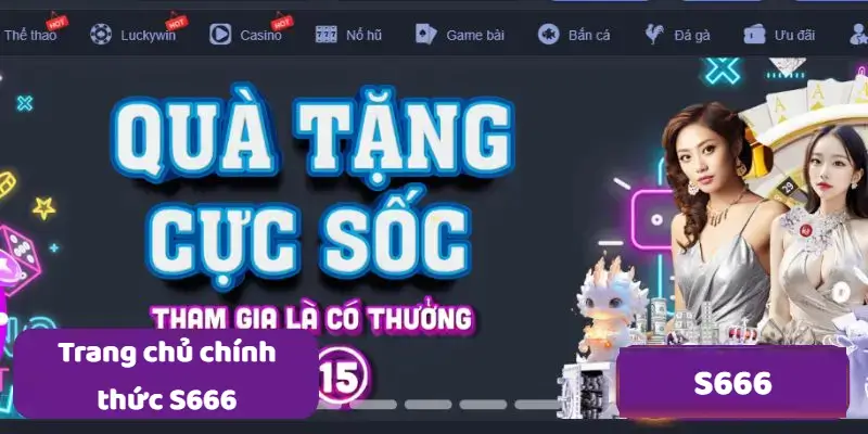 Review nhà cái cá cược uy tín: S666